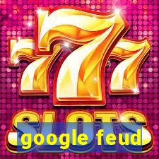 google feud